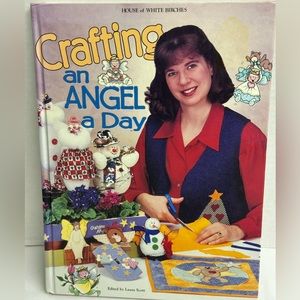 Book: House of White Birches - Crafting an Angel a Day Craft book.